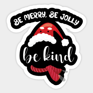 Be Merry Be Jolly Be Kind Christmas Family Christmas Sticker